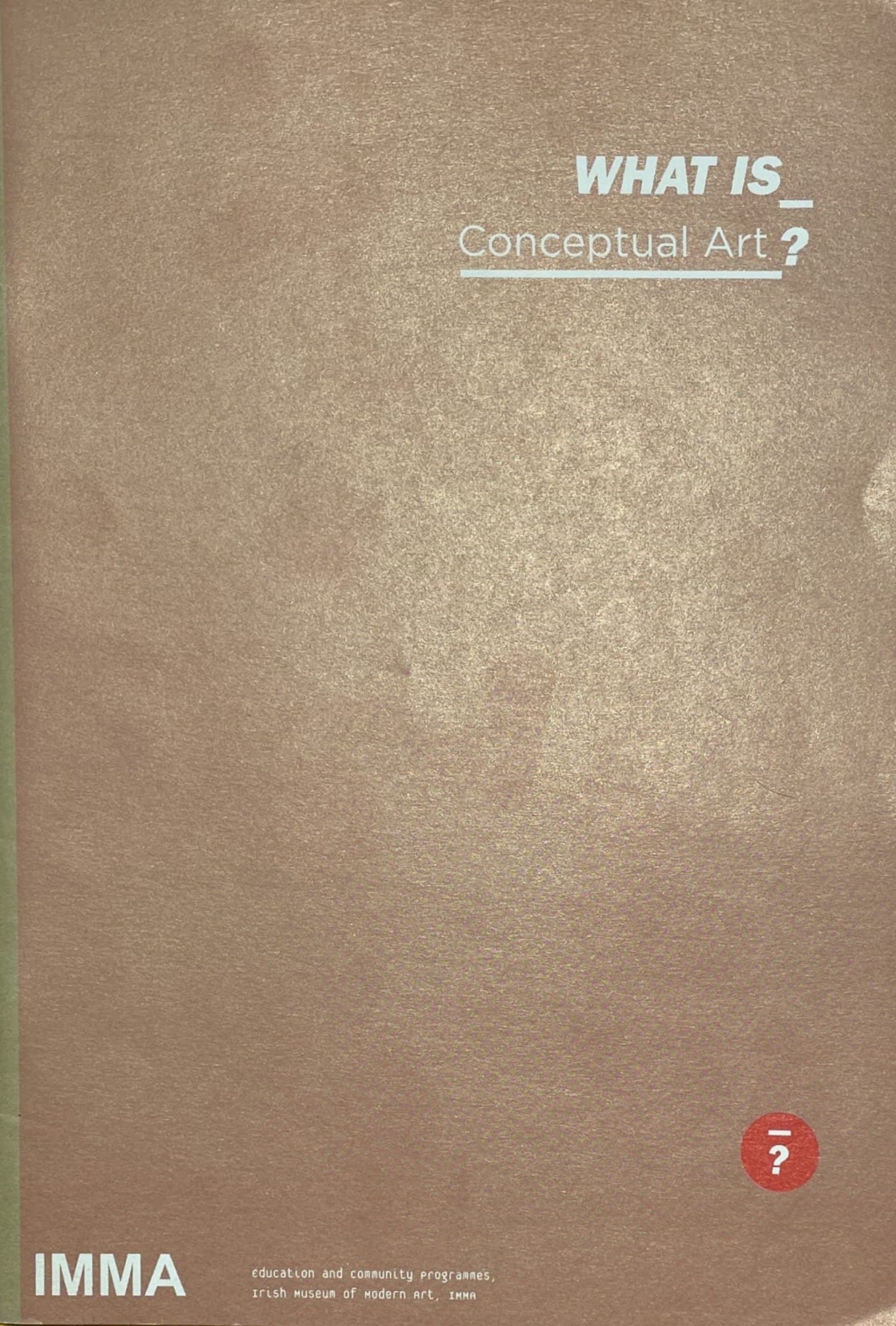 What Is_? Conceptual Art 