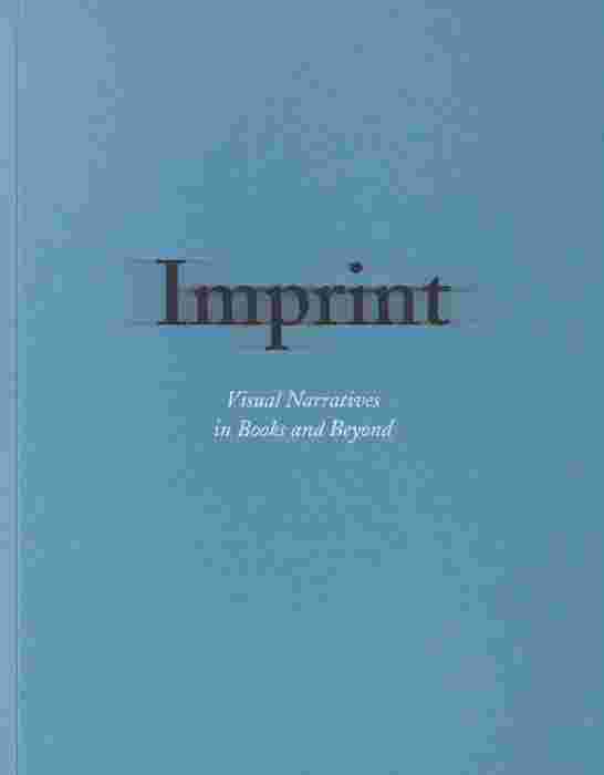 Imprint: Visual Narratives in Books and Beyond Various Artists