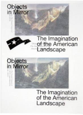 Objects in Mirror – The Imagination of the American Landscape