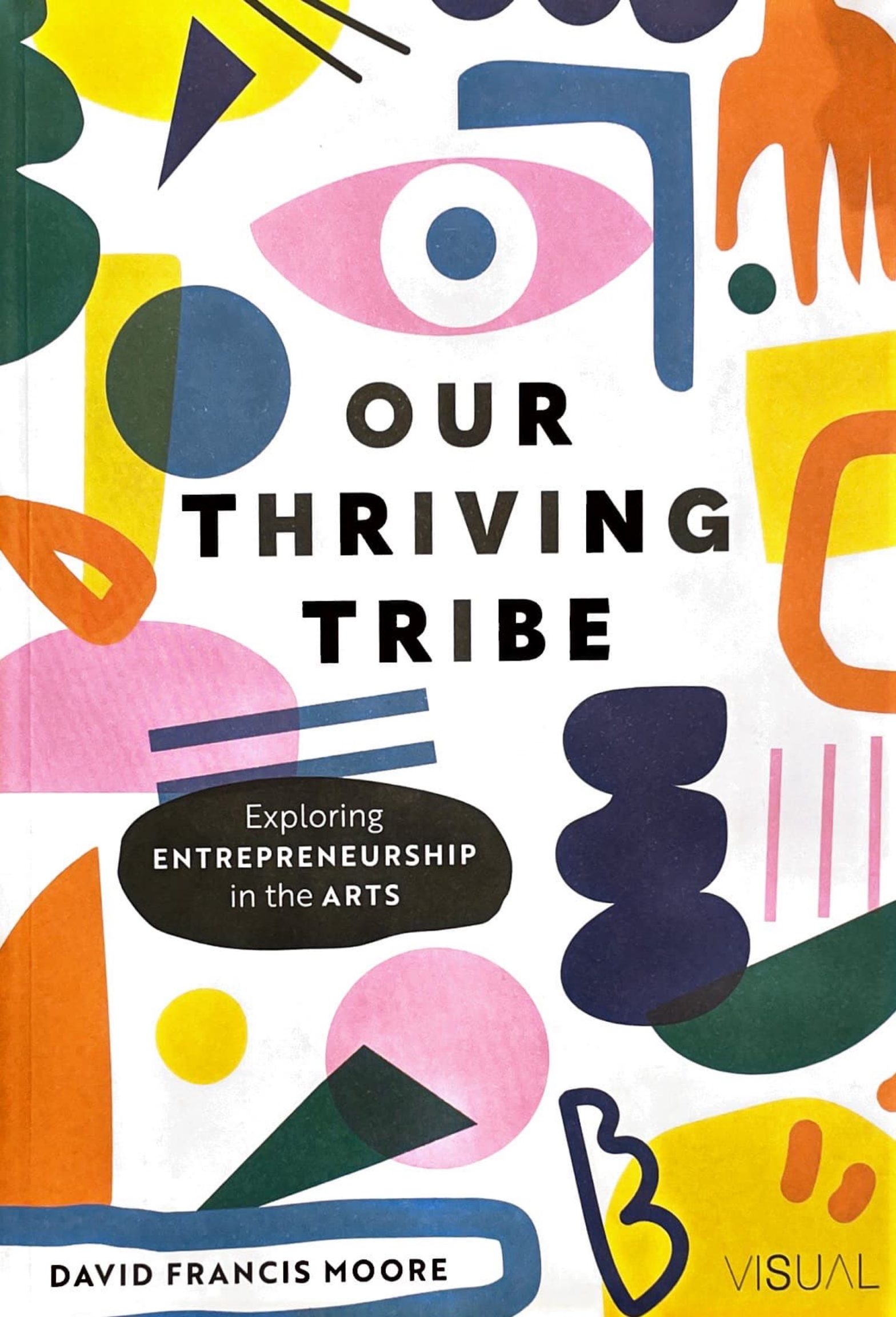 Our Thriving Tribe David Francis Moore