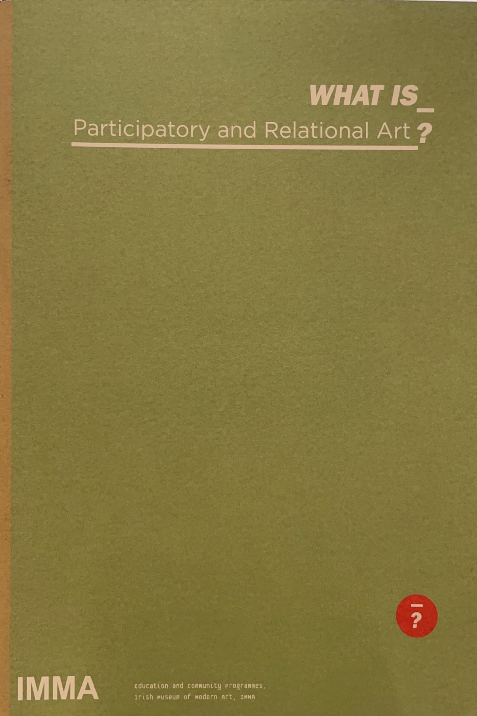 What Is_? Participatory and Relational Art