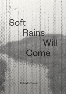 Soft Rains Will Come