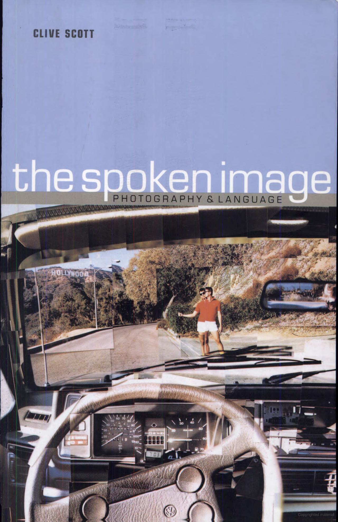The Spoken Image: Photography and Language Clive Scott