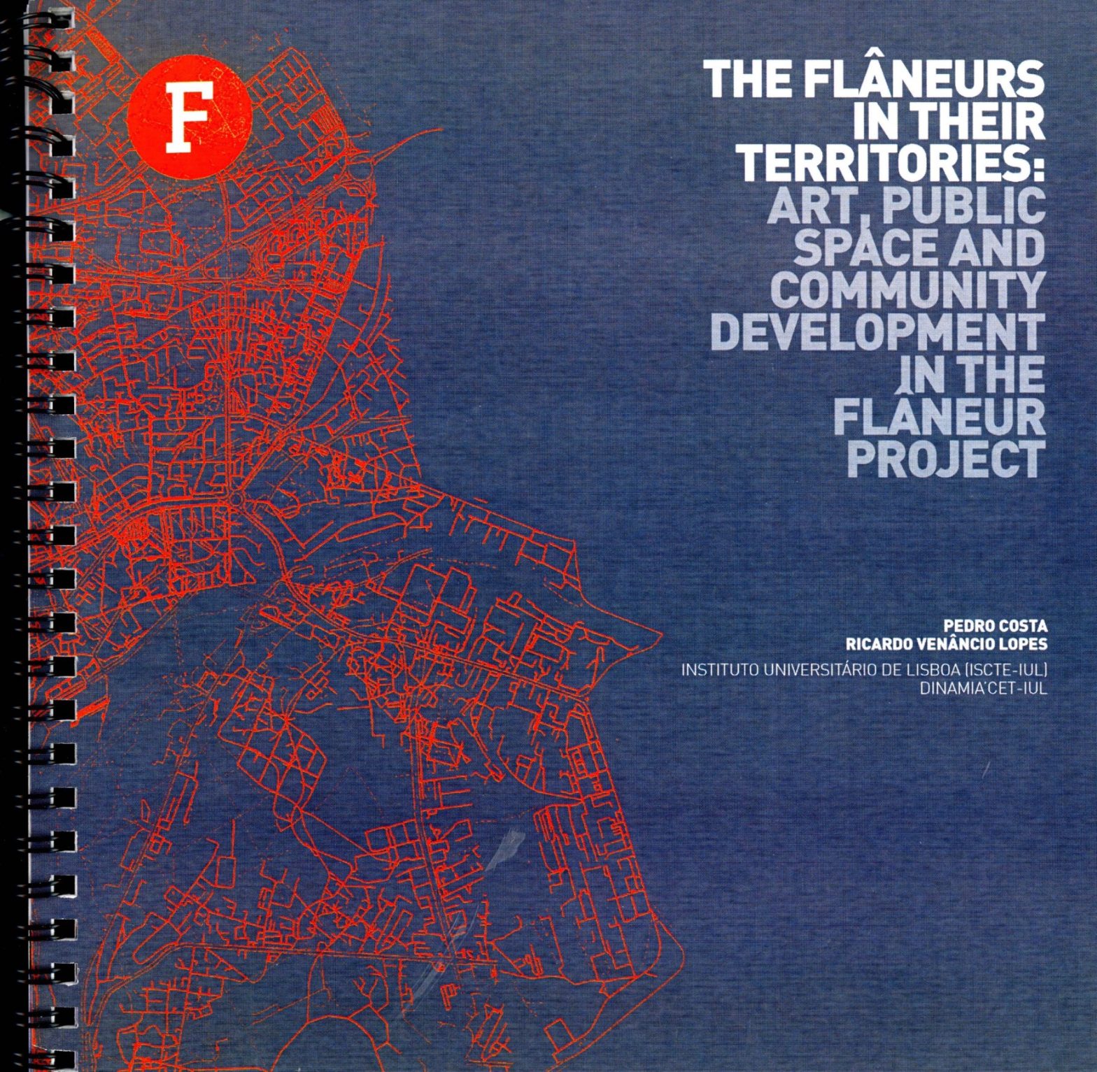 The Flâneur in Their Territories: Art, Public Space and Community Development in the Flâneur Project Pedro Costa and Ricardo Venâncio Lopes