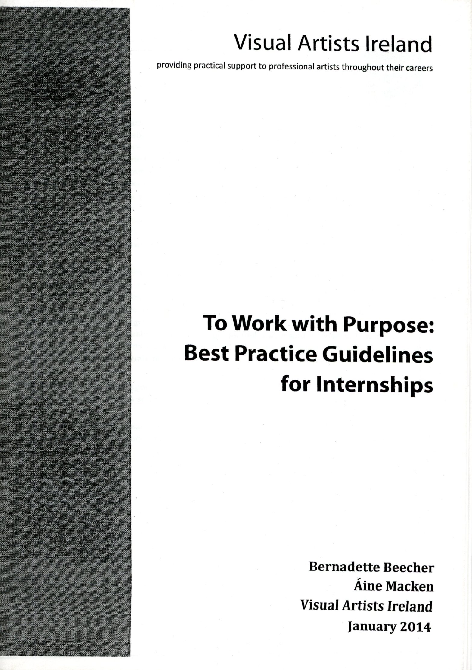 To Work with Purpose: Best Practice Guidelines for Internships Bernadette Beecher and Áine Macken