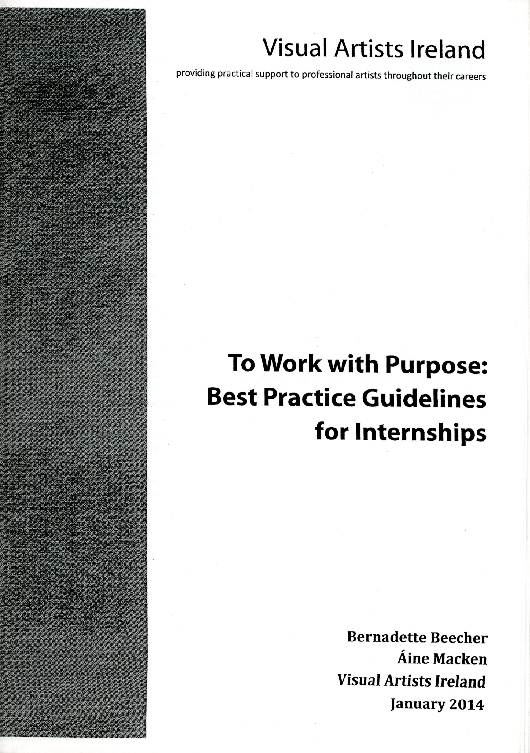 To Work with Purpose: Best Practice Guidelines for Internships Bernadette Beecher and Áine Macken