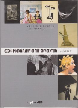 Czech Photography of the 20th Century Vladimir Birgus and Jan Mlčoch