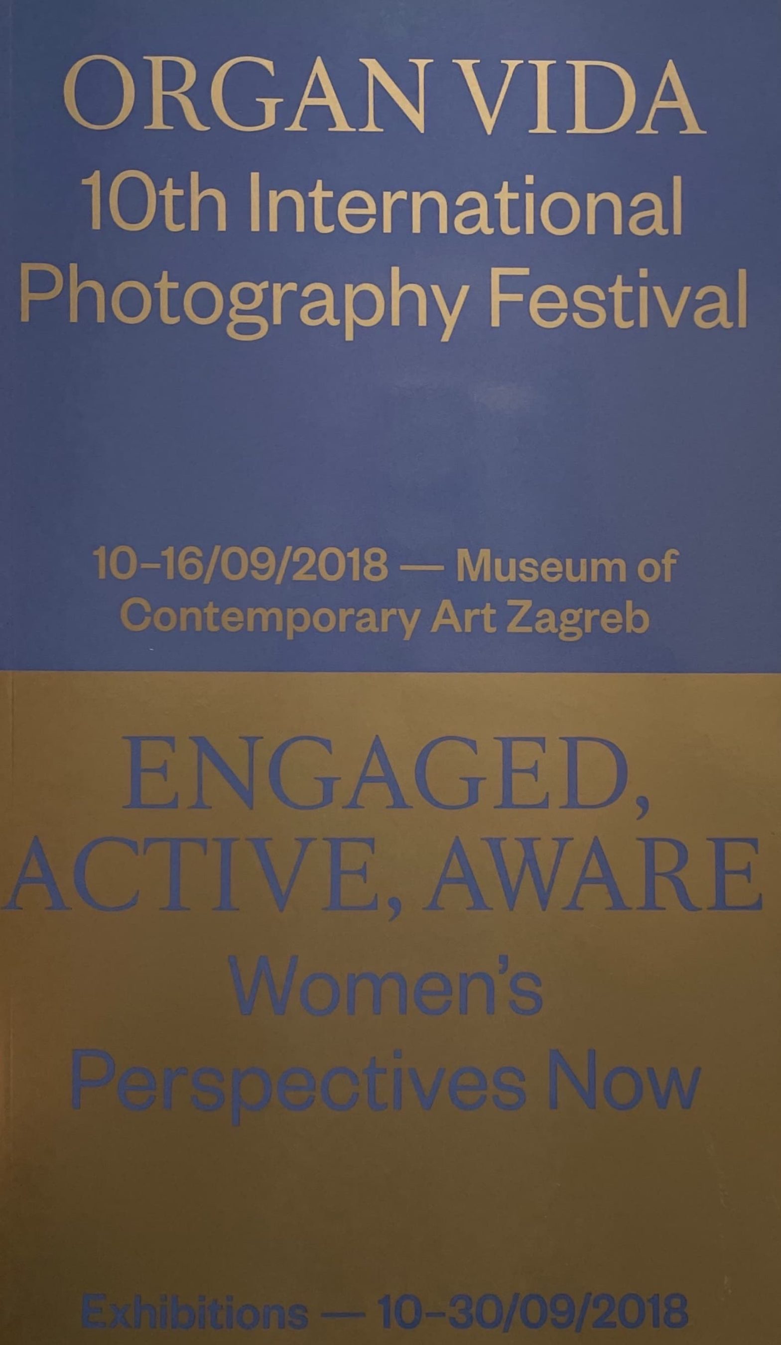 Engaged, Active, Aware : Women’s Perspectives Now. Organ Vida 10th International Photography Festival Various Artists