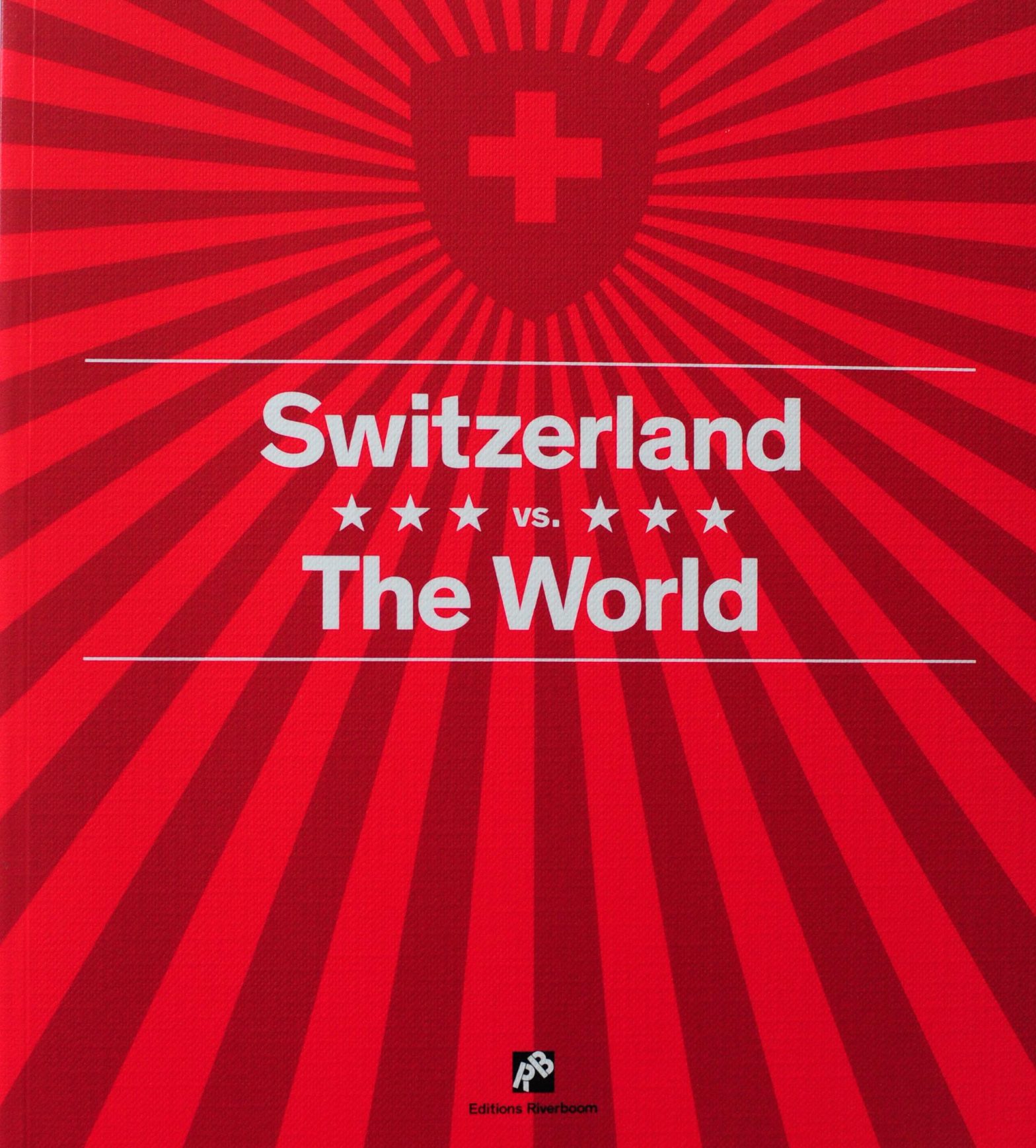 Switzerland vs. The World Claude Baechtold