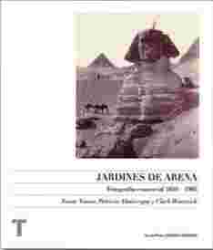 ardines de arena: Fotografía comercial en Oriente Próximo 1859-1905 