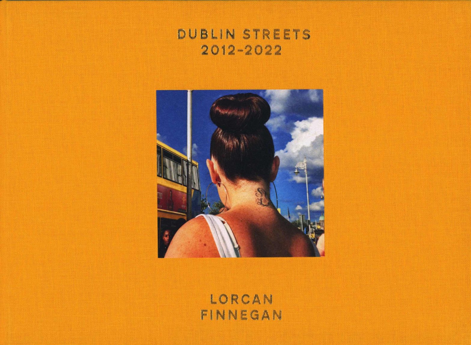 Dublin Streets 2012–2022 Lorcan Finnegan