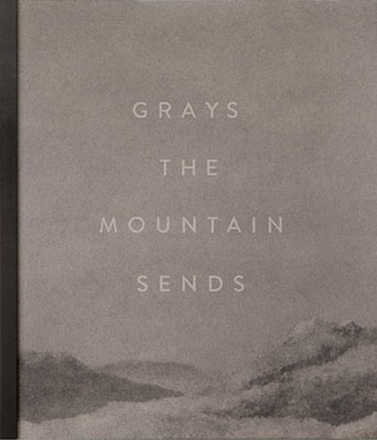 Grays The Mountain Sends Bryan Schutmaat