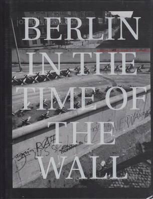 berlin in the time of the wall the photographs of john gossage