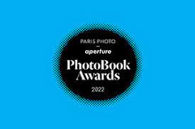 PhotoBook Awards 2022Paris Photo/Aperture
