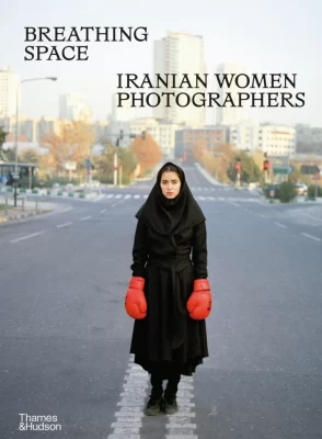Breathing Space: Iranian Women Photographers Various Artists