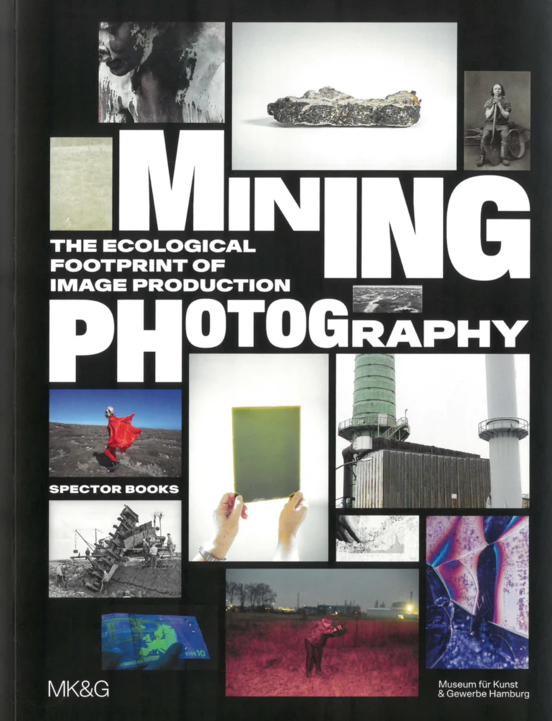 Mining Photography: The Ecological Footprint of Image Production Various Artists