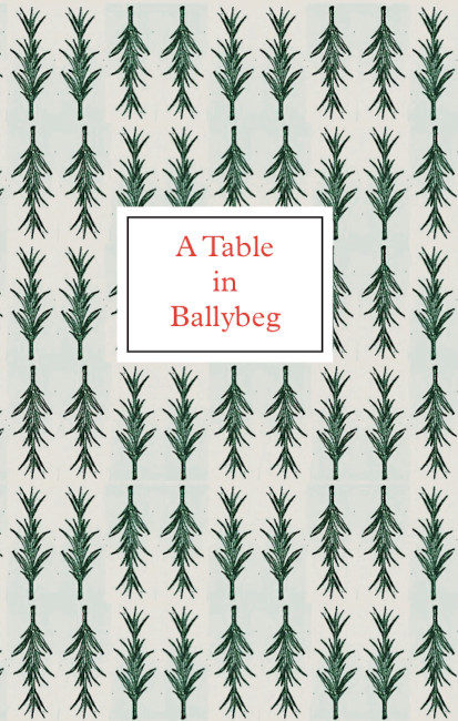 A Table in Ballybeg Simon Cutts and Erica Van Horn