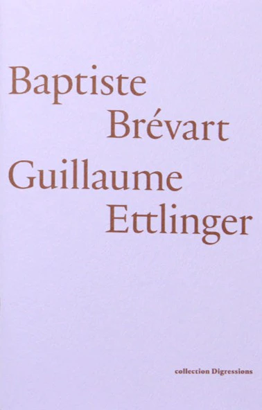 collection Digressions, Baptiste Brévart and Guillaume Ettlinger 