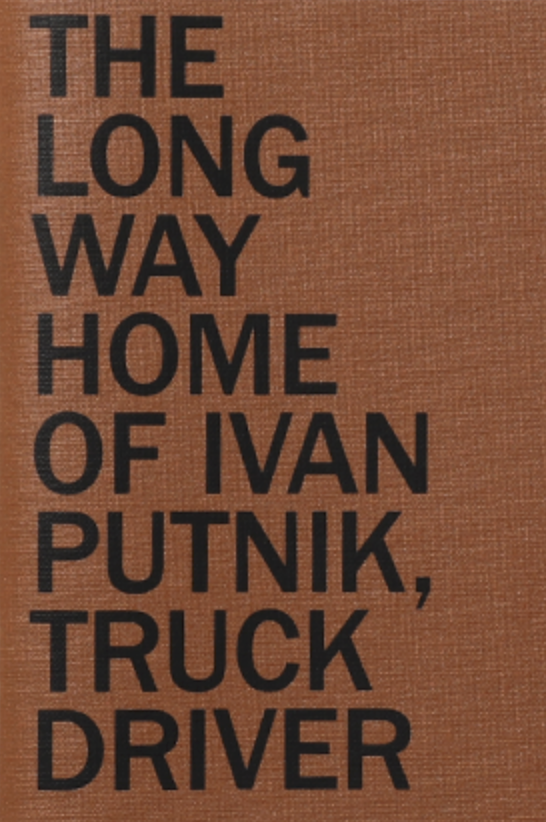 The Long Way Home of Ivan Putnik, Truck Driver, Vaste Programme