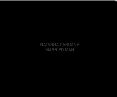 Married Man, Natasha Caruana