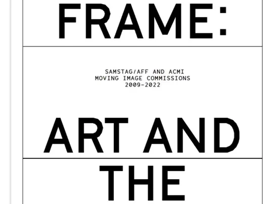 Outside the Frame: Art and the Moving Image Various Contributors