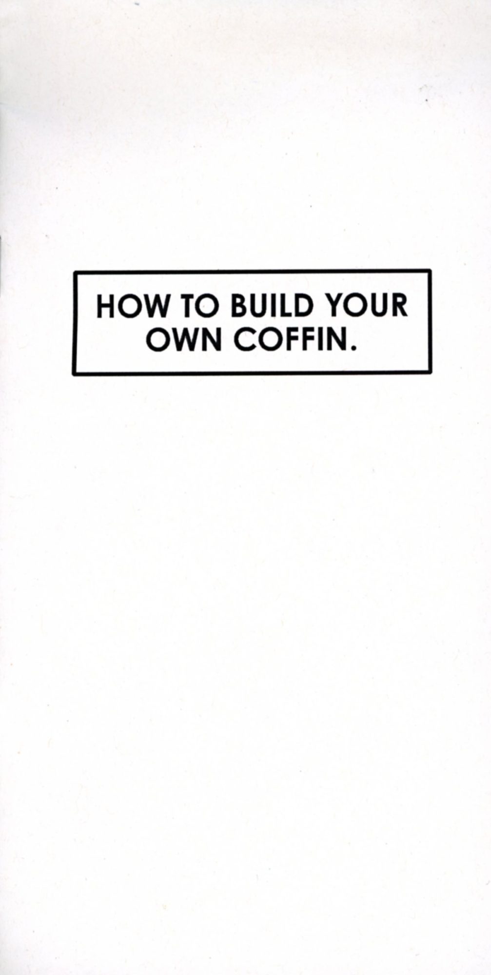 How to Build Your Own Coffin. Lauren Carey