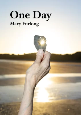 One Day,
Mary Furlong