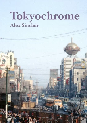 Tokyochrome
Alex Sinclair